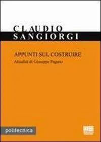 Appunti sul costruire. Attualità di Giuseppe Pagano Offerta Lampo