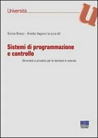 Miglior Prezzo Sistemi di programmazione e controllo. Strumenti e processi per le decisioni in azienda