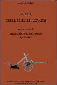 Storia delle scienze agrarie. Vol. 2 I secoli della rivoluzione agraria. I percursori. Super Prezzo