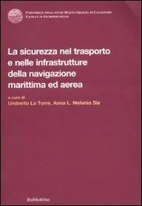 La sicurezza nel trasporto e nelle infrastrutture della navigazione marittima ed aerea Scelto Dai Clienti