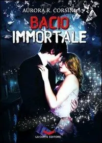 Bacio immortale. Vol. 1 Occasione Imperdibile