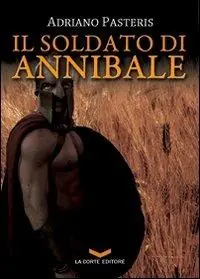 Prezzo Scontato Il soldato di Annibale