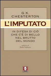 Professionale L‘imputato. In difesa di ciò che c‘è di bello nel brutto del mondo