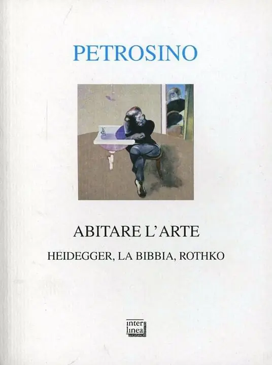 Abitare l‘arte. Heidegger, la Bibbia, Rothko Scelto Dai Clienti