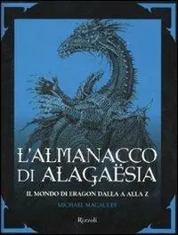 Spedito Oggi L‘almanacco di Alagaësia. Il mondo di Eragon dalla A alla Z