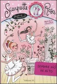 Sempre più in alto. Scarpette rosa Solo Oggi