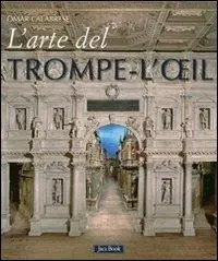 Ultime Pezzi L‘arte del trompe-l‘oeil. Ediz. illustrata
