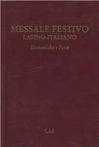 Messale festivo latino-italiano. Domeniche e feste Nuovo Arrivo