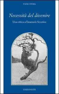 Necessità del divenire. Una critica a Emanuele Severino Ordina Subito