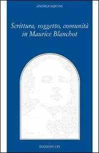 Più Venduto Scrittura, soggetto, comunità in Maurice Blanchot