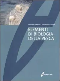 Elementi di biologia della pesca. Ediz. illustrata Esclusivo