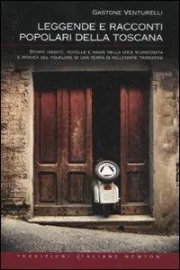 Leggende e racconti popolari della Toscana Esclusivo