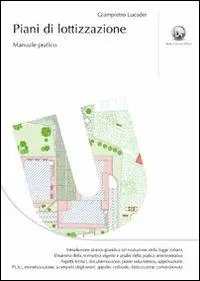 Professionale Piani di lottizzazione. Manuale pratico