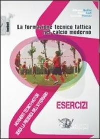 Nuovo Arrivo La formazione tecnico tattica nel calcio moderno. Con DVD. Vol. 1 Movimenti tecnico-motori senza la presenza dell‘avversario