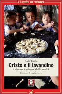 Cristo e il lavandino. Educare è partire dalla realtà Bestseller