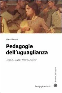 Pedagogie dell‘uguaglianza. Saggi di pedagogia politica e filosofica Occasione