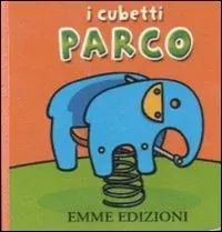 Parco. I cubetti. Ediz. illustrata Prezzo Scontato