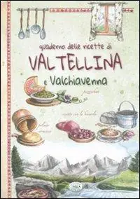 Promo Stagionale Quaderno delle ricette di Valtellina e Valchiavena