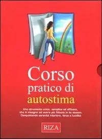 Corso pratico di autostima Ultimissimo Modello