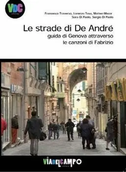 Le strade di De Andrè. Guida di Genova attraverso le canzoni di Fabrizio Promozione