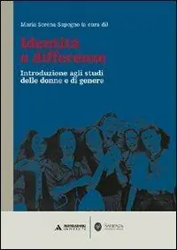 Prezzo Ridotto Identità e differenze. Introduzione agli studi delle donne e di genere