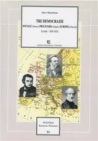 Prezzo Ridotto Tre democrazie sociale (Harney); proletaria (Engels); europea (Mazzini). Londra 1850-1855