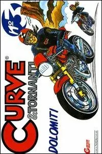 Curve & tornanti. Vol. 3 Dolomiti Occasione Imperdibile