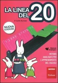 La linea del 20. Metodo analogico per l‘apprendimento del calcolo. Con strumento Economico