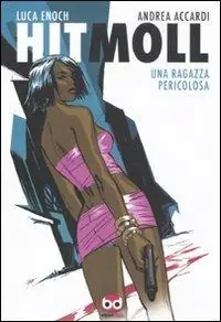 Compra Oggi Stesso Hit Moll. Una ragazza pericolosa