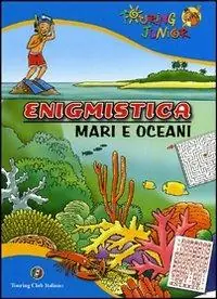 Enigmistica. Mari e oceani. Ediz. illustrata Compra Oggi Stesso