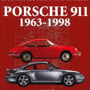 Consegna Rapida Porsche 911. 1963-1998. Ediz. illustrata