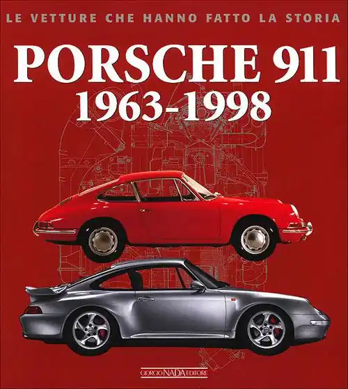 Consegna Rapida Porsche 911. 1963-1998. Ediz. illustrata