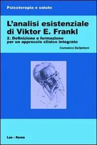 L‘analisi esistenziale di Viktor E. Frankl. Vol. 2 Offerta Limitata