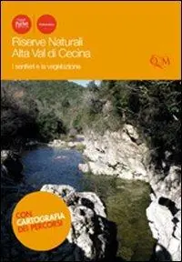 Riserve naturali Alta Val di Cecina. I sentieri e la vegetazione Più Venduto