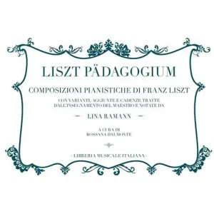 Nuova Collezione Liszt Pädagogium. Composizioni pianistiche di Franz Liszt