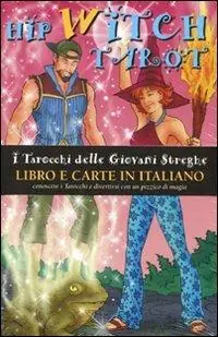 Promo Stagionale Hip Witch tarocchi. I tarocchi delle giovani streghe. Con 78 carte