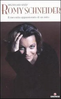 Romy Schneider. Il racconto appassionato di un mito Compra Oggi Stesso