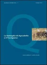 La battaglia di Agnadello e il Trevigiano Quantità Limitata