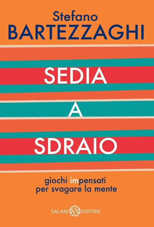 Sedia a sdraio. Giochi impensati per svagare la mente Sconto
