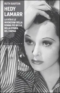 Hedy Lamarr. La vita e le invenzioni della donna più bella della storia del cinema Promo Stagionale