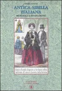 Antica sibilla italiana. Messaggi e divinazione. Con 32 carte Must-Have