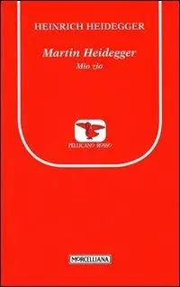 Martin Heidegger. Mio zio Nuovo Arrivo