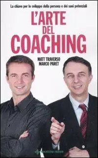 Reso Gratuito L‘ arte del coaching. Le chiavi per lo sviluppo della persona e dei suoi potenziali