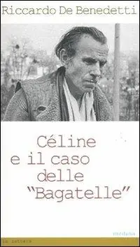 Céline e il caso delle «Bagatelle» Solo Oggi