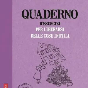 Offerta Limitata Quaderno d‘esercizi per liberarsi delle cose inutili