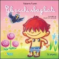 Gli occhi sbagliati. Ediz. illustrata Super Prezzo