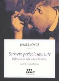 Solo Oggi Scrivere pericolosamente. Riflessioni su vita, arte, letteratura