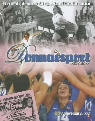 Donna è sport. 1861-2011. Storie di donne e di sport nell‘Italia unita Promo Stagionale