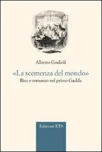 «La scemenza del mondo.» Riso e romanzo nel primo Gadda Compra Oggi Stesso