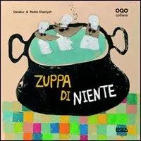 Più Venduto Zuppa di niente. Ediz. illustrata